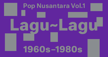 인도네시아 대중음악 컬렉션 기획전  Lagu~Lagu 1960s-1980s